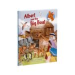 Albert and The Big Boat: A Noah's Ark Story