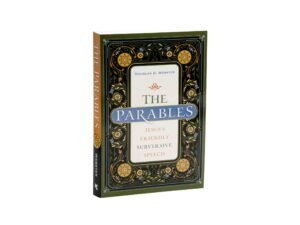 The Parables: Jesus's Friendly Subversive Speech