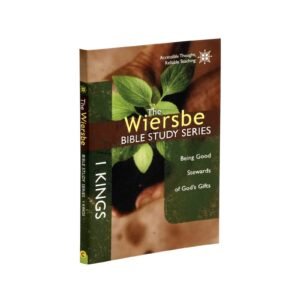 The Wiersbe Bible Study Series: 1 Kings