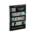 The Forgotten Teachings of Jesus