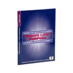Finding Life's Purpose: A Study in Discipleship