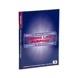 Finding Life's Purpose: A Study in Discipleship