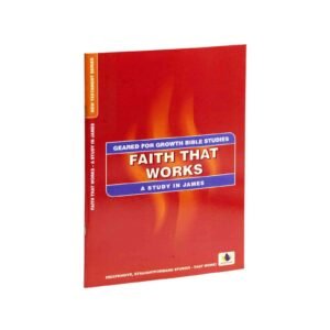 Faith That Works: A Study in James