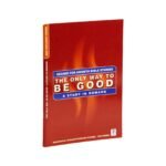 The Only Way to be Good