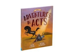 Adventures in Acts Volume 1