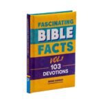 Fascinating Bible Facts, Voume 1 (103 Devotions)