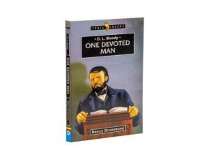 D.L. Moody: One Devoted Man