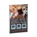 God’s Word and Your World: What the Bible says about Creation, Languages, Missions and other amazing stuff! (Think Ask Bible)