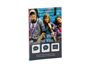God's Word And You: What the Bible says about family, friends and other important stuff (Think Ask Bible)