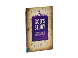 God's Story: A Student's Guide to Church History