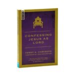 Confessing Jesus As Lord