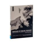 Contours of Pauline Theology: A Radical New Survey of the Influences on Paul's Biblical Writings