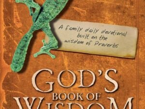 God's Book of Wisdom: A Family Daily Devotional built on the wisdom of Proverbs