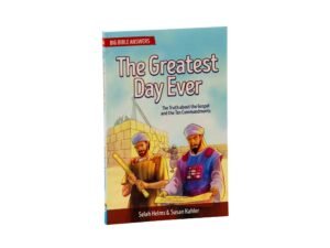 The Greatest Day Ever: The Truth about The Gospel and the Ten Commandments (Big Bible Answers)