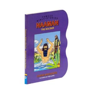Famous Bible Stories Naaman the Soldier