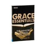 The Ministry We Need: The Reformed Pastor (Grace Essentials)