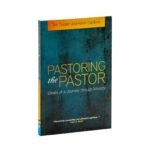 Pastoring the Pastor: Emails of a Journey through Ministry