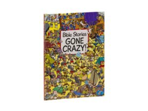 Bible Stories Gone Crazy!