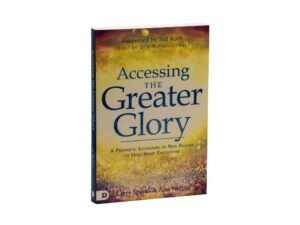 Accessing the Greater Glory: A Prophetic Invitation to New Realms of Holy Spirit Encounter