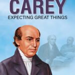 William Carey - Expecting Great Things