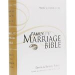 NKJV, FamilyLife Marriage Bible, Hardcover: Equipping Couples for Life (Bible Nkjv) Hardcover