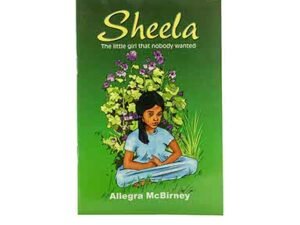 Sheela: The Little Girl that Nobody Wanted