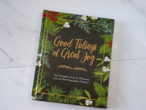 Good Tidings of Great Joy: The Complete Story of Christmas from the New King James Version Hardcover – Import