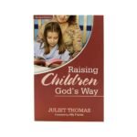 Raising Children God's Way (Revised Edition)