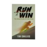 Run to Win: The Lifelong Pursuits of a Godly Person