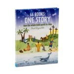 66 Books: One Story: A Guide to Every Book of the Bible