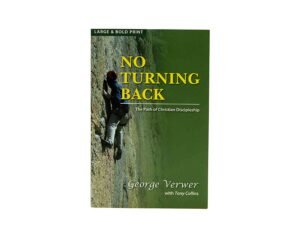 No Turning Back: The Path of Christian Discipleship
