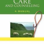 Christian pastor's guide to pastoral care and counselling