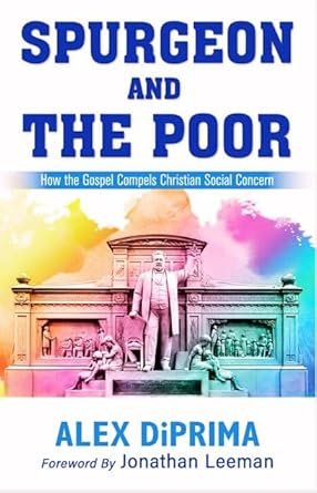 Discover the intersection of faith and social responsibility in 'Spurgeon and the Poor: How the Gospel Compels Christian Soci