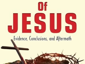 The Trials of Jesus: Evidence, Conclusions and Aftermath