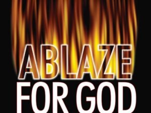 Ablaze for God