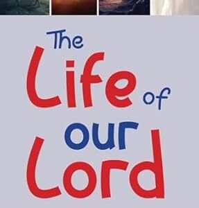 The Life of Our Lord