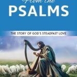 Theology from the Psalms: The Story of God's Steadfast love
