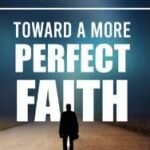Toward a more Perfect Faith
