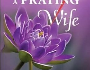 The Power of a Praying Wife