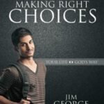 A Young Man's Guide to Making Right Choices