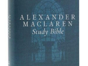NKJV Alexander Maclaren Study Bible
